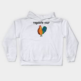 chicken regulate your Supporting Tags Kids Hoodie